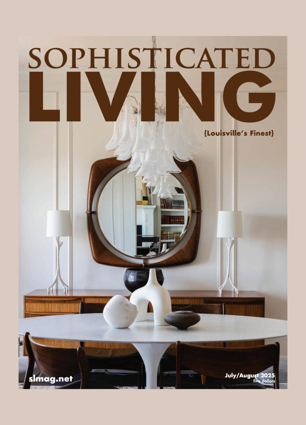 Sophisticated Living Magazine - July / August 2025